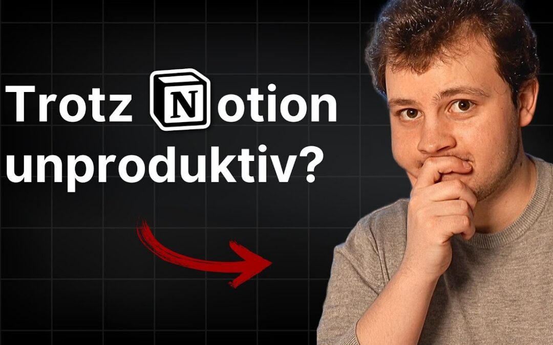 Warum Notion dich unproduktiv macht!